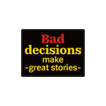Bad Decisions - PVC Patch