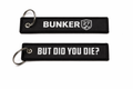 But Did You Die Keychain
