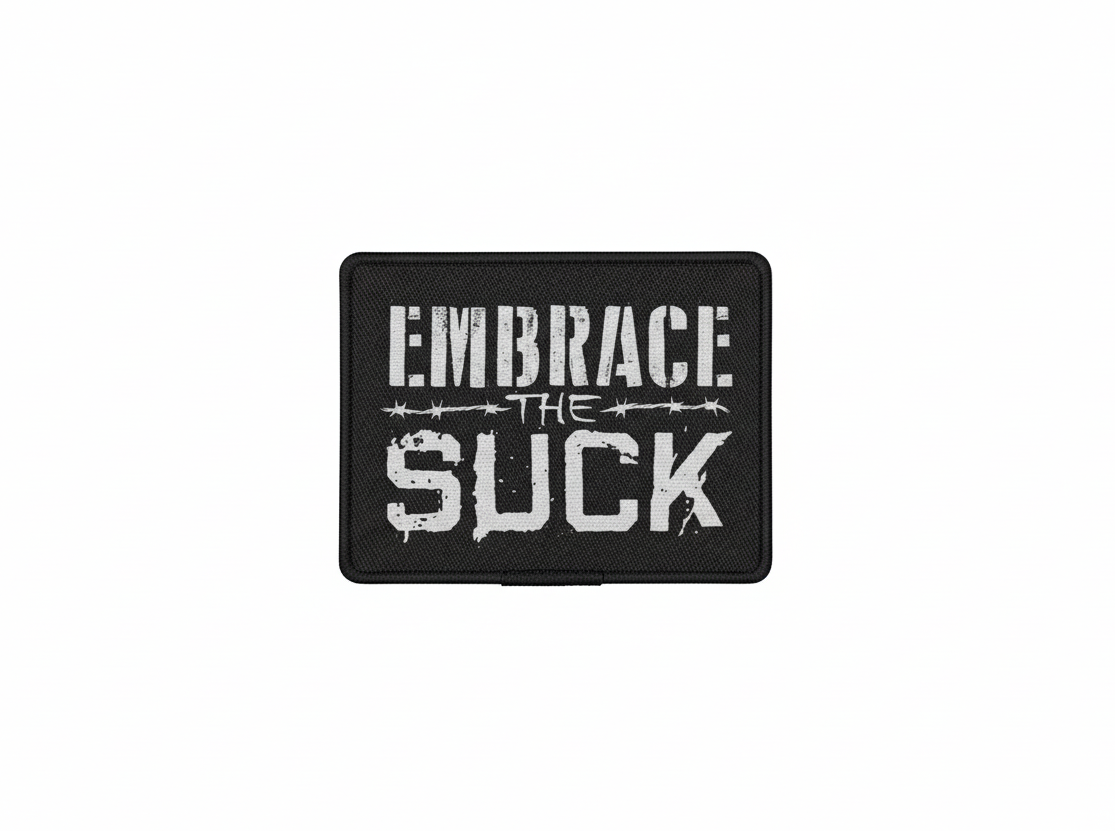 Embrace the Suck - Sticker