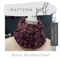 Rustic Rhythms Cowl - Digital Pattern